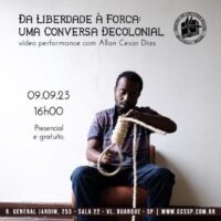 [São Paulo-SP] No CCS, 09/09: "Da Liberdade à Forca: uma conversa decolonial"