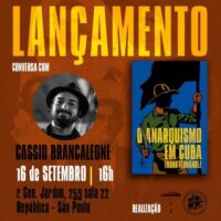 [São Paulo-SP] No CCS, 16/09: "O Anarquismo em Cuba" | "História social cubana a partir de uma perspectiva anarquista"