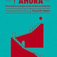 [Espanha] "Actuar aquí y ahora. Pensando la ecología social de Murray Bookchin"