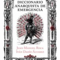 [Espanha] Lançamento: "Diccionario anarquista de emergencia", de Ivan Dario Alvarez e Juan Manuel Roca