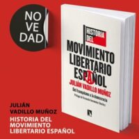 [Espanha] Lançamento: "Historia del movimiento libertario español", de Julián Vadillo Muñoz