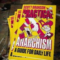 [Reino Unido] Lançamento: "Anarquismo Prático | Um Guia para a Vida Cotidiana", de Scott Branson