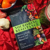 [EUA] Lançamento: "Nourishing Resistance: Stories of Food, Protest, and Mutual Aid" (Alimentando a resistência: Histórias de comida, protesto e ajuda mútua)