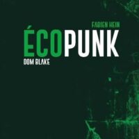 [França] Lançamento: "Ecopunk", de Fabien Hein e Dom Blake