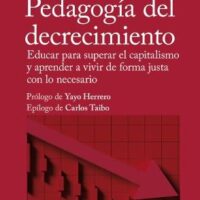 [Espanha] Lançamento: "Pedagogía del decrecimiento | Educar para superar el capitalismo y aprender a vivir de forma justa con lo necessário", de Enrique Javier Díez Gutiérrez