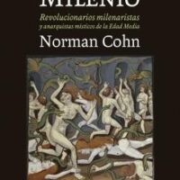 [Espanha] Novidade editorial: "En pos del milenio: Revolucionarios milenaristas y anarquistas místicos de la Edad Media", de Norman Cohn