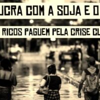 [Rio Grande do Sul-RS] Quem lucra com a soja e o gado? que os ricos paguem pela crise climática