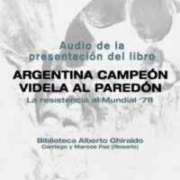 Áudio | Apresentação do livro: "Argentina campeón, Videla al paredón"