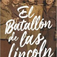 [Espanha] Lançamento: "El batallón de las Lincoln", de Mercedes Gutierrez García