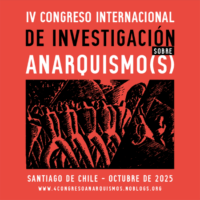 IV Congresso Internacional de Investigação sobre Anarquismo(s) | Santiago do Chile, 08 a 11 de outubro de 2025