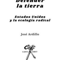 [Espanha] "Defender a terra. Estados Unidos e a ecologia radical", de José Ardillo