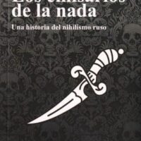 [Espanha] La Rosa Negra reedita "Los emisarios de la nada. Una historia del nihilismo ruso"