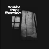 Saiu a primeira edição da revista trans-libertária!