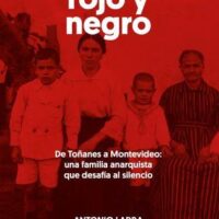 [Espanha] Lançamento: "Vidas en rojo y negro". Uma família anarquista que desafia o silêncio