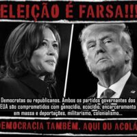 Eleição é farsa!!! Democracia também. Aqui ou acolá!