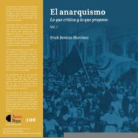 [Espanha] Novidade Editorial: "El anarquismo. Lo Que Critica y lo que Propone", de Erick Benítez Martínez