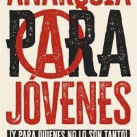 [Espanha] Lançamento: "Anarquía para jóvenes (y para quienes no lo son tanto)", de Carlos Taibo