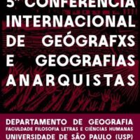 5ª Conferência Internacional de Geógrafxs e Geografias Anarquistas