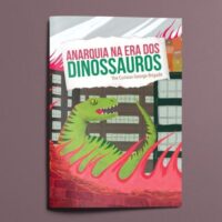 Financiamento coletivo para publicar o livro "Anarquia na era dos dinossauros"