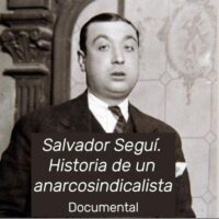 [Espanha] Documentário: Salvador Seguí. A história de um sindicalista.