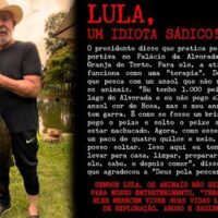 Lula, um idiota sádico! 