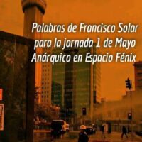 [Chile] Palavras de Francisco Solar para o Primeiro de Maio Anárquico