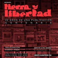 [Espanha] Quinta-feira, 8 de maio: Exposição 'Tierra y Libertad. 22 años de una publicación centenaria'