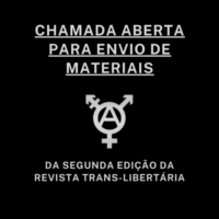 Chamada aberta para envio de materiais para a segunda edição da revista trans-libertária