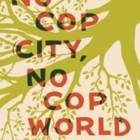 [EUA] Lançamento: "No Cop City, No Cop World | Lessons From the Movement"