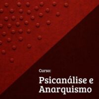 [São Paulo-SP] Curso: Psicanálise e Anarquismo