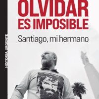 [Argentina] Lançamento: "Esquecer é impossível | Santiago, meu irmão", de Sergio Maldonado