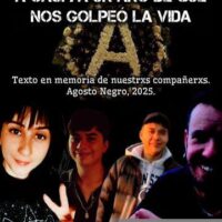 [Chile] Santiago: Quase um ano desde que a vida nos golpeou. Texto em memória de nossxs companheirxs e no marco do Agosto Negro