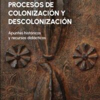 [Espanha] Lançamento: "Processos de colonização e descolonização. Apontamentos históricos e recursos didáticos.", de Julián Vadillo Muñoz