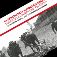 [Espanha] Lançamento: "A experiência autogestionária durante a Guerra Civil espanhola", de Luis Buendía García e José Luis Carretero Miramar