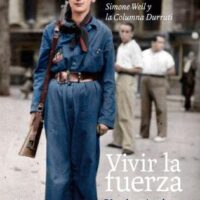 [Espanha] Lançamento: "Vivir la fuerza. Simone Weil y la Columna Durruti", de Xavier Artigas