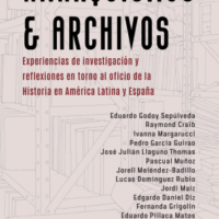 [Espanha] Lançamento: "Anarquismos y archivos. Experiencias de investigación y reflexiones en torno al oficio de la Historia en América Latina y España"