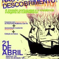 [Porto Alegre-RS] 21/04 – Não foi descobrimento! – A invasão portuguesa e a resistência indígena ao colonialismo
