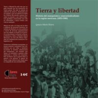 [Espanha] Novidade Editorial: "Tierra y libertad. Historia del anarquismo y anarcosindicalismo en la región mexicana"