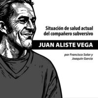 [Chile] Sobre a situação de saúde do companheiro Juan Aliste Vega, por Francisco Solar e Joaquín García