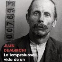 [Chile] "Juan Demarchi: a tempestuosa vida de um anarquista"